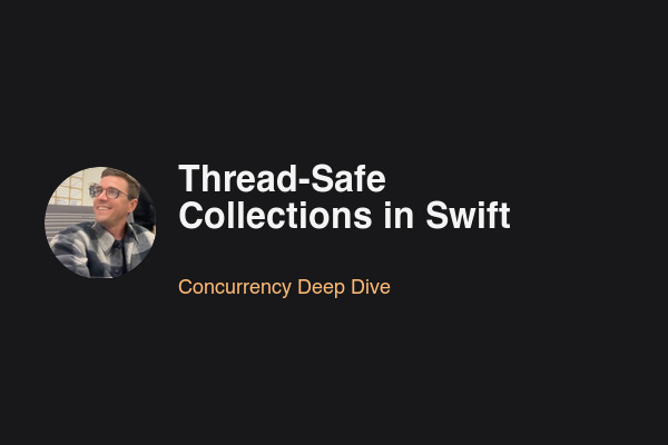 Blog post: Thread-Safe Collections in Swift
