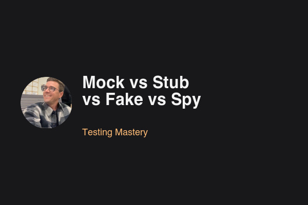 Blog post: Mock vs Stub vs Fake vs Spy