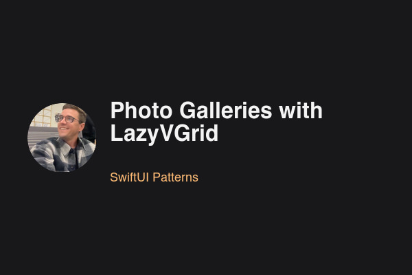 Blog post: Photo Galleries with LazyVGrid