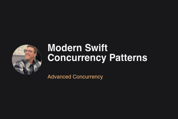 Blog post: Modern Swift Concurrency Patterns