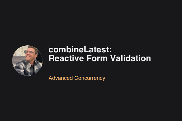 Blog post: combineLatest: Reactive Form Validation