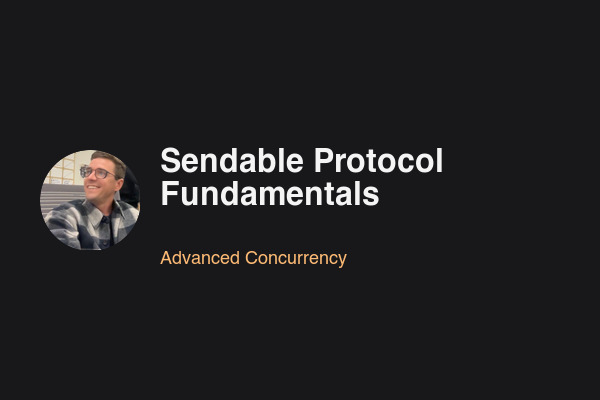 Blog post: Sendable Protocol Fundamentals